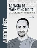 Agencia de marketing digital: Creación, gestión y crecimiento (SOCIAL MEDIA)