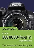 Canon EOS 800D / Rebel T7i Pocketbook: camera field guide